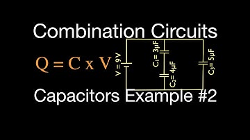Capacitors (4 of 11) in Combination, Series and Parallel Capacitors