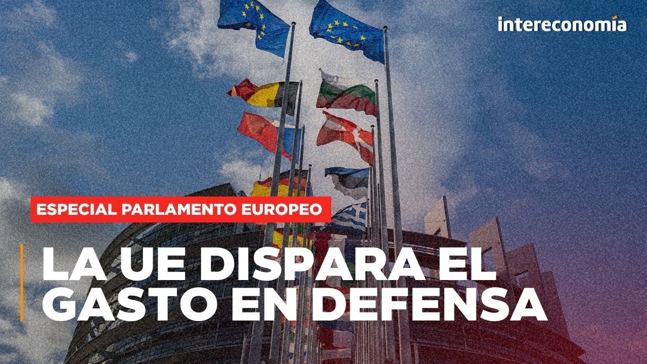 Europa refuerza la defensa | Debate clave sobre el presupuesto de la UE ...
