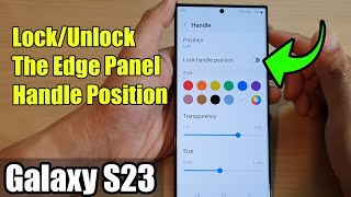 Galaxy S23 s How to The Edge Panel Handle Position