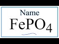 Naming and Formulas of Iron Phosphate