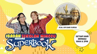 Ibadah Online Sekolah Minggu Superbook [Elia : Api Dari Surga] 27 September 2020