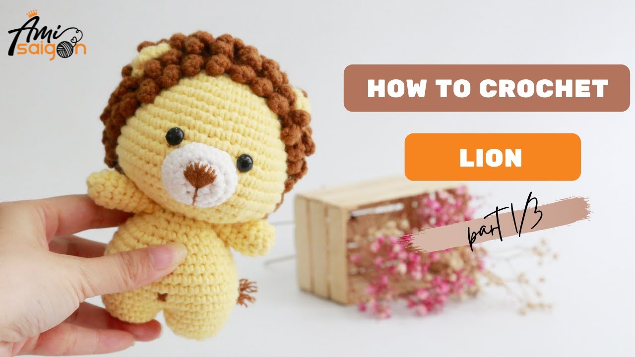 #035 | Amigurumi Lion Crochet Pattern (1/3) | How to crochet Animal Amigurumi | @Ami Saigon