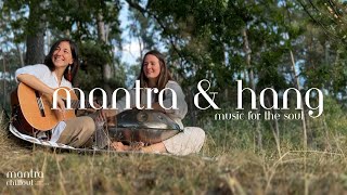 Mantra & Hang music for the soul -  most powerful meditation practice