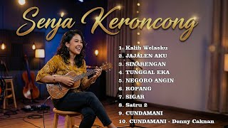 🔥 Kalih Welasku | FULL ALBUM KERONCONG MODERN 2026 | (Senja Keroncong )
