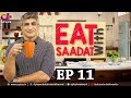 Watch Eat with Saadat - Episode 11 | Aloo kay Pakoray, Subros Chicken Tawa | Aplus | Saadat Online In HD