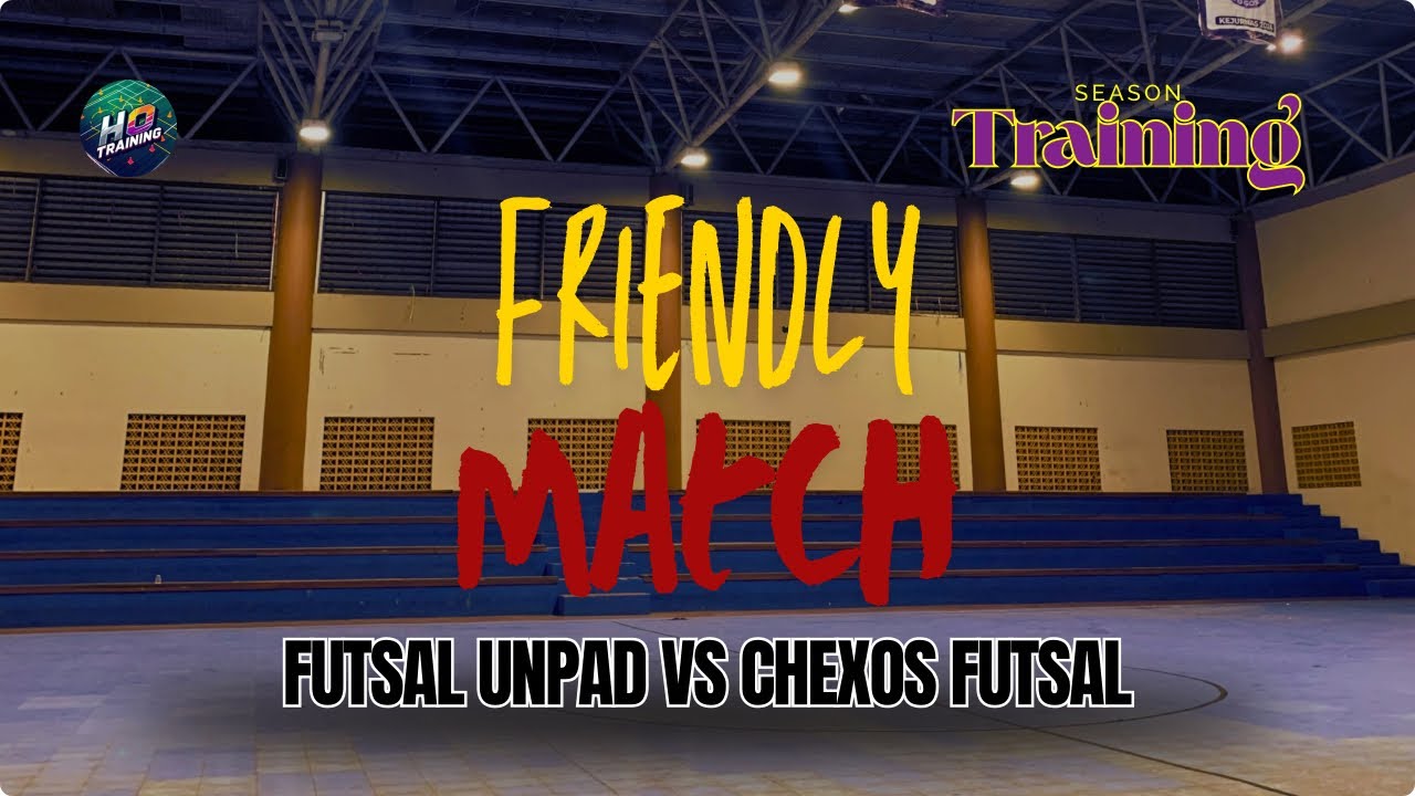 HIGHTLIGHT FRIENDLY MATCH TEAM AMATEUR | FUTSAL UNPAD VS CHEXOS 