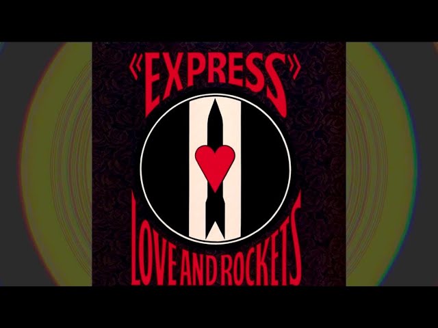 Love And Rockets- Express (Side A) - YouTube