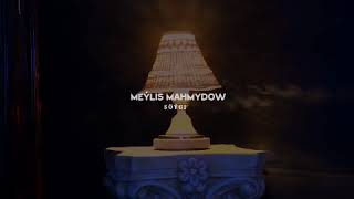 Meylis Mahmydow Söýgi