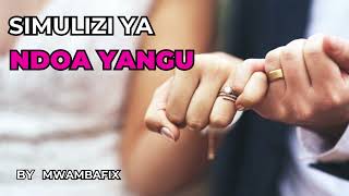 SIMULIZI MPYA YA NDOA YANGU I SIMULIZI YA KUSISIMUA I #mwambafix