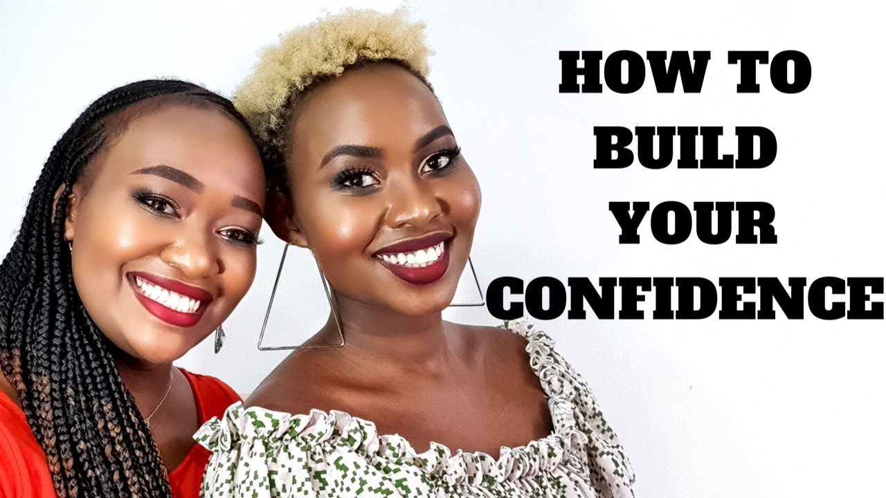 How To Build Your Confidence - YouTube
