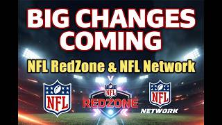 Big Changes Coming to NFL Redzone & NFL Network As ESPN Take Over