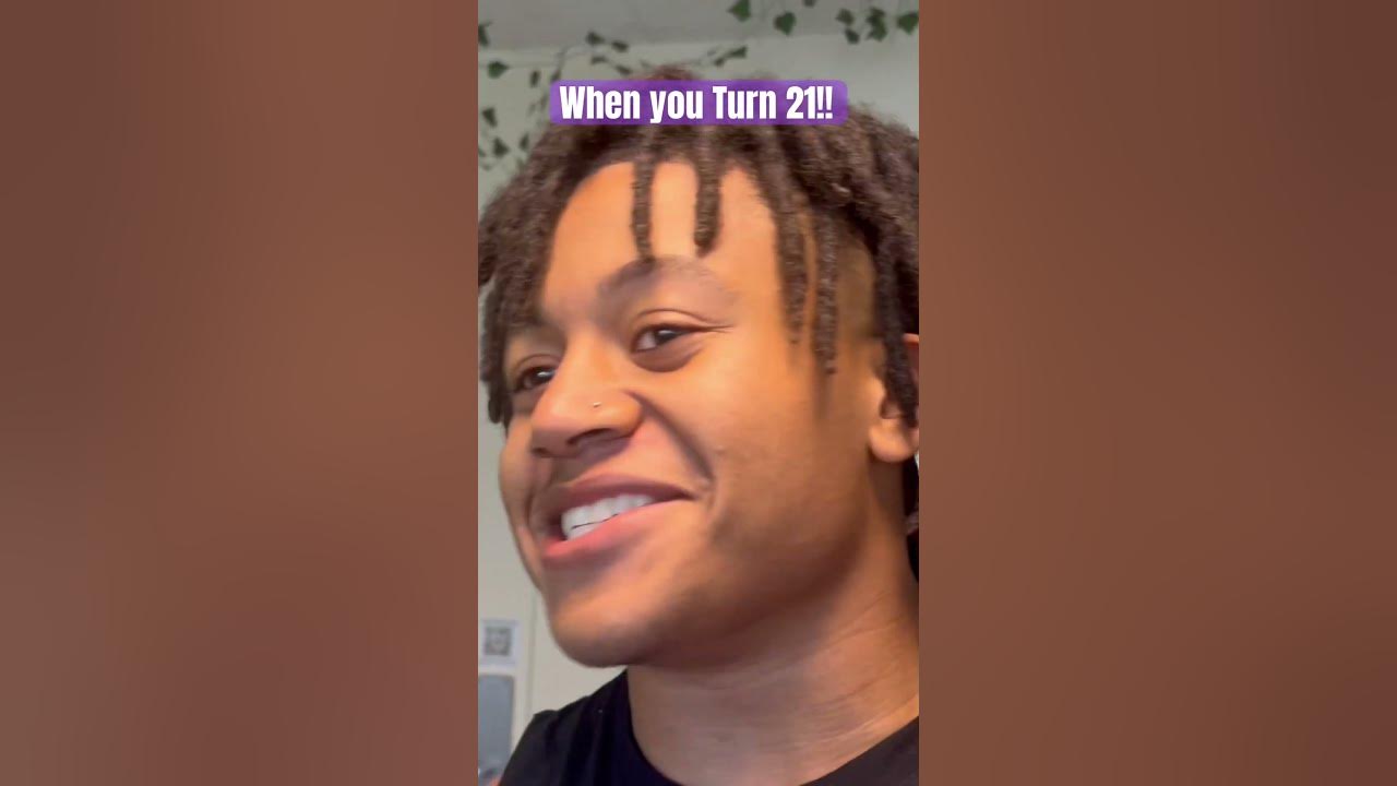 When You Turn 21 YouTube when-you-turn-21-youtube