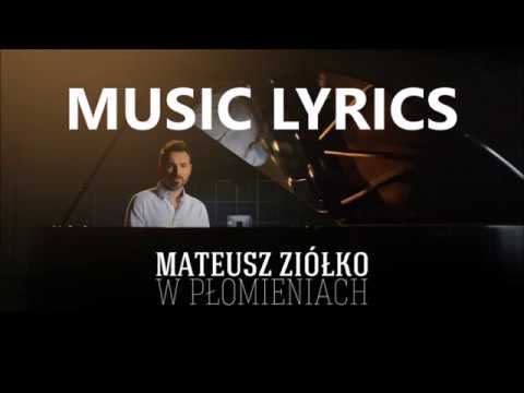Mateusz Ziółko - W płomieniach (Lyrics)