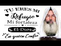 Javier Palacios Celorio 2023 ✝️ Tu Eres Mi Refugio Mi Fortaleza El Dios En Guien Confio 🕊️