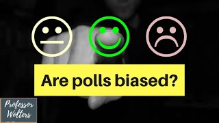 Are polls & surveys unbiased? How Sampling Influences Poll Results