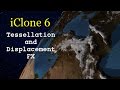 iClone 6: Tessellation and Displacement