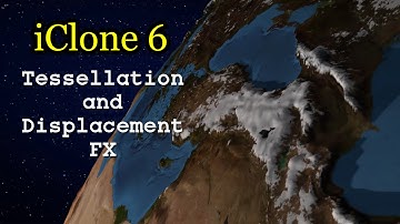 iClone 6: Tessellation and Displacement