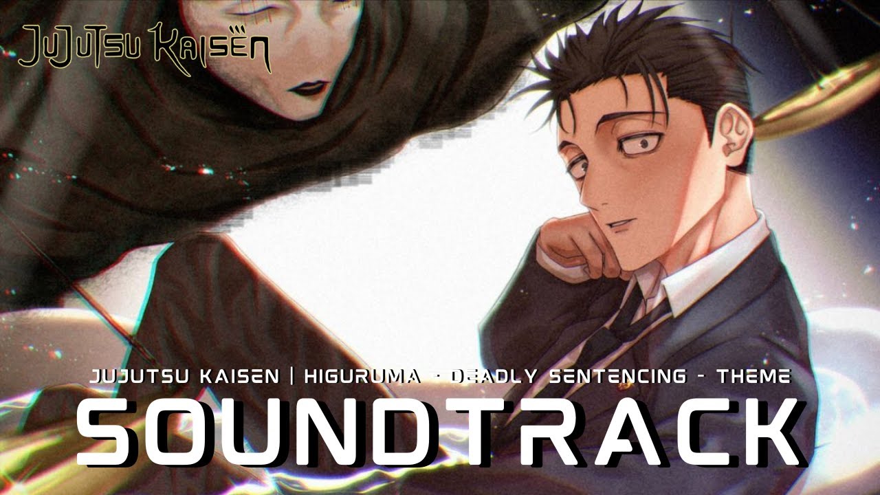 Jujutsu Kaisen : Higuruma - Deadly Sentencing | Theme
