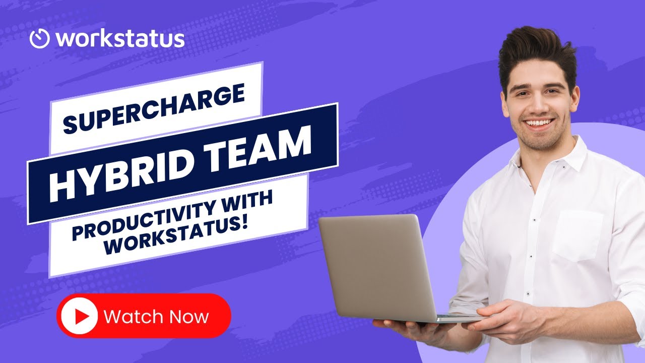 How Workstatus Keeps Hybrid Teams Productive | Workforce Management ...