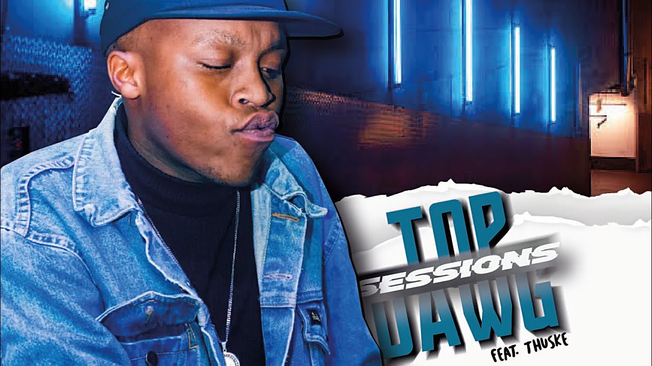 Thuske SA Top Dawg Session's Live Exclusive’s Only (Hosted by Charlie