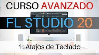 🍐 FL Studio Avanzado - #1: Atajos de Teclado [CURSO AVANZADO] - Tutorial