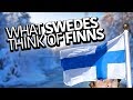 What Swedes Think Of Finns