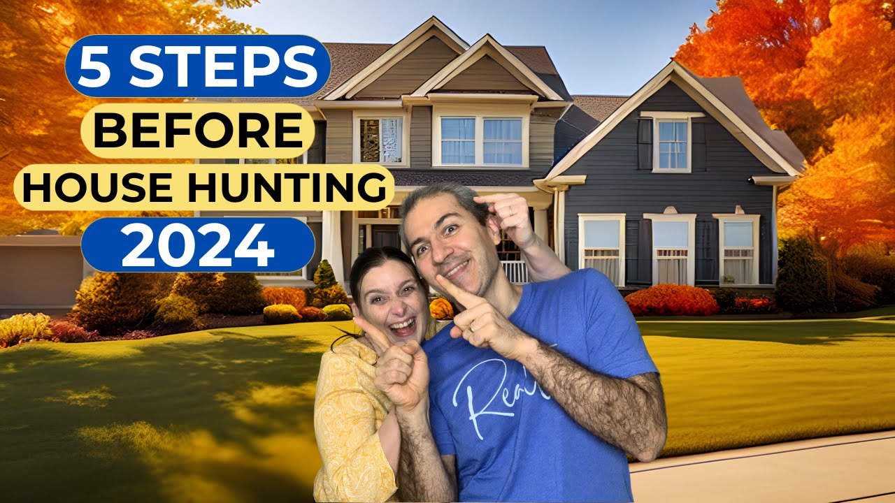 5 Essential Steps to Take Before House Hunting YouTube