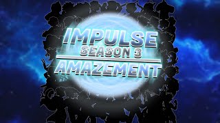 Impulse UHC Season 3 Montage