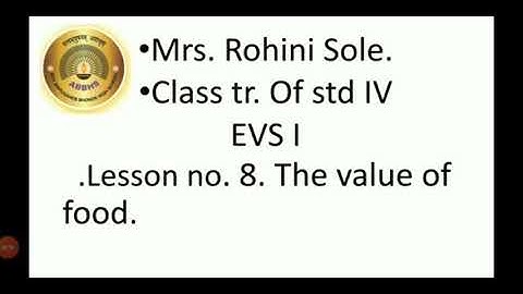 std IV subject-Evs I L.No. 8 The value of food ( part II )