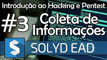 Aula 3 - Footprinting e coleta de informações - Introdução ao Hacking e Pentest - Solyd