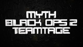 Myth: Black Ops 2 Teamtage - Episode 1 by Myth ownsY