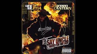 DJ Green Lantern & Uncle Murda - Say Uncle- 2 Hard For Hip Hop_Full-HD