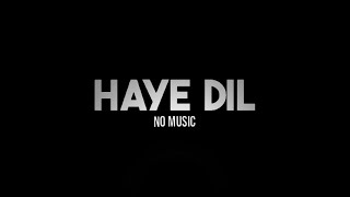 Haye Dil Bechara | Vocals only | Without Music | Acapella