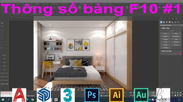 Thông số bảng f10 vray 5 | Bảng f10 vray | Ứng dụng và cuộc sống