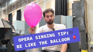 BE LIKE THE BALLOON!  (An analogy for Breath Control & Cord Adduction)