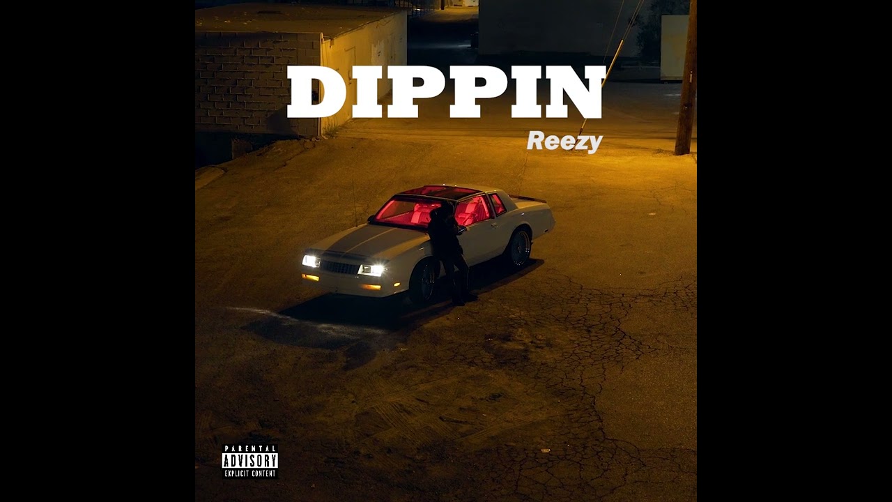 J Reezy - " Dippin "