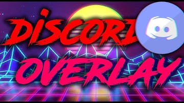 HOW TO ADD A DISCORD OVERLAY TO ANY GAME OR RECORDING