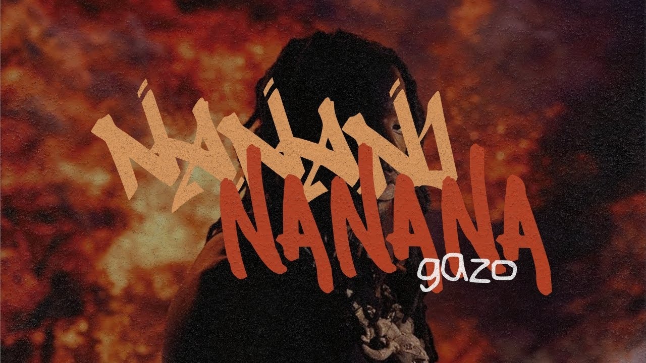 Gazo - NANANI NANANA | Lyrics