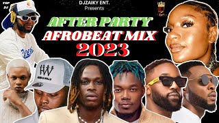 LATEST FEBRUARY 2023 AFTER PARTY AFROBEAT MIXED BY DJ ZAIKY ft ayra starr, camidoh, fireboy, ruger