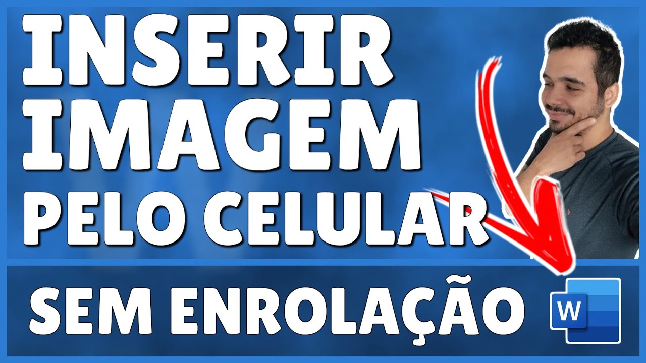 Como Inserir Imagem no Word Pelo Celular - YouTube
