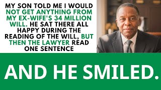 My Son Said That I Would Get NOTHING From My Ex-wife's $34M Will, But The Lawyer Laughed And Said…