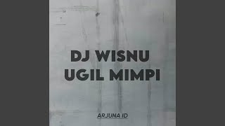 DJ WISNU UGIL MIMPI