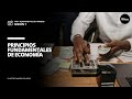 Curso | F003 Fundamentos de Finanzas | Sesion 1 |  Principios fundamentales de economía