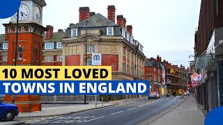 10 Most Loved Towns in England