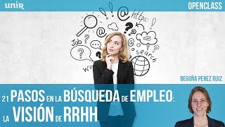 21 pasos en la búsqueda de empleo: la visión de RRHH | UNIR OPENCLASS