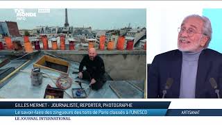 Le savoir-faire des zingueurs des toits de Paris classés à l'UNESCO