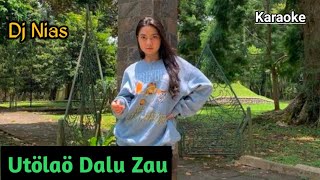 Dj Nias - Karaoke Utölaö Dalu Zau || Sion Music