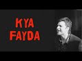 Kya fayda song  asif raazi  asifraazi