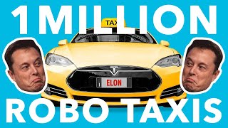 Elon Musk & 1 Million Robo Taxis?!