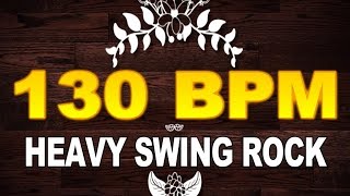 130 BPM - Heavy Rock Swing - 4/4 Drum Track - Metronome - Drum Beat